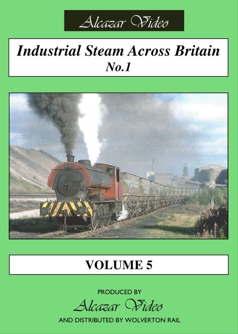 Alcazar Vol. 5: Industrial Steam Across Britain Vol.1