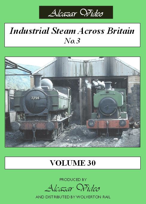 Alcazar Vol.30: Industrial Steam Across Britain No.3 (50-mins)